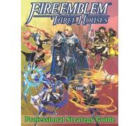 Louis Williams Fire Emblem Three Houses Professional Strategy Guide (Tascabile)