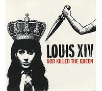 Louis XIV - God Killed the Queen
