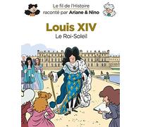 Louis XIV: Le Roi-Soleil