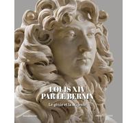 LOUIS XIV PAR LE BERNIN. LE GÉNIE ET LA MAJESTÉ - ARSAC LIONEL - Silvana