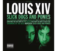 Louis XIV Slick Dogs and Ponies (Vinyl LP)