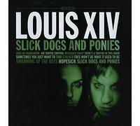 Louis XIV - Slick Dogs & Ponies [Clean]