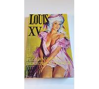 louis XV le plus amoureux des rois de france