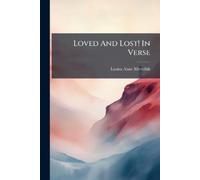 Louisa Anne Meredith Loved And Lost In Verse (Tascabile)
