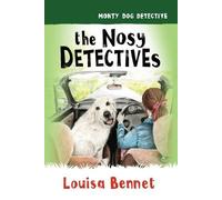 Louisa Bennet The Nosy Detectives (Tascabile) Monty Dog Detective
