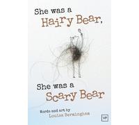 Louisa Bermingham She Was a Hairy Bear, She Was a Scary Bear (Tascabile)