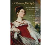 Louisa Catherine Adams A Traveled First Lady (Copertina rigida)