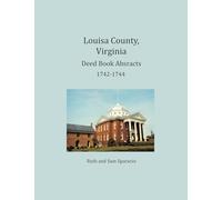Louisa County, Virginia Deed Book Abstracts 1742-1744