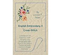Louisa F Pesel English Embroidery - II - Cross-Stitch - A Handbook w (Tascabile)