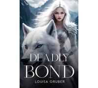 Louisa Gruber Deadly bond (Tascabile)