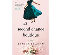 Louisa Leaman The Second Chance Boutique (Tascabile)