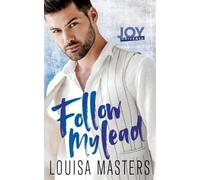 Louisa Masters Follow My Lead (Tascabile) Joy Universe