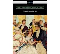 Louisa May Alcott An Old-Fashioned Girl (Tascabile)