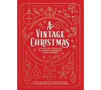 A Vintage Christmas: A Collection of Classic Stories and Poems