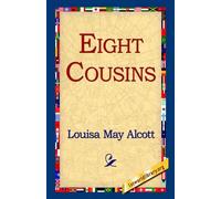 Louisa May Alcott Eight Cousins (Copertina rigida)