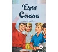 Louisa May Alcott Eight Cousins (Tascabile)