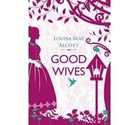 Louisa May Alcott Good Wives (Tascabile)