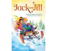 Louisa May Alcott Jack and Jill (Copertina rigida)