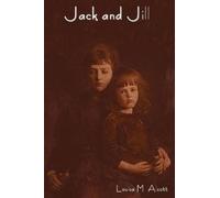 Louisa May Alcott Jack and Jill (Tascabile)