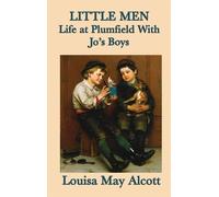 Louisa May Alcott Little Men Life at Plumfield With Jo's Boys (Copertina rigida)