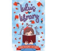 Louisa May Alcott Lulu's Library, Volume III (Tascabile) Lulu's Library
