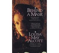 Louisa May Alcott Madeleine B. Stern Behind a Mask (Tascabile)
