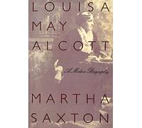 LOUISA MAY ALCOTT PB: A Modern Biography