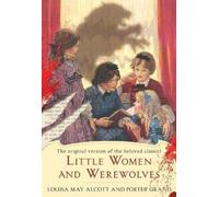 Louisa May Alcott Porter Grand Little Women and Werewolves (Tascabile)