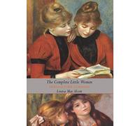 Louisa May Alcott The Complete Little Women (Copertina rigida)