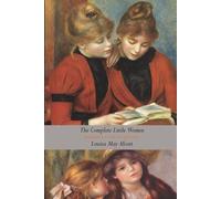Louisa May Alcott The Complete Little Women (Tascabile)