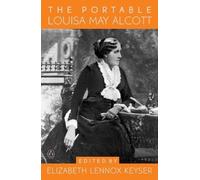 Louisa May Alcott The Portable Louisa May Alcott (Tascabile) Portable Library