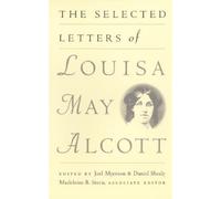 Louisa May Alcott Madeleine B. Stern Joel Myer The Selected Letters (Tascabile)