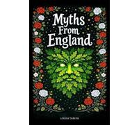 Louisa Tarver Myths From England (Tascabile) Myths and Legends