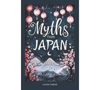 Louisa Tarver Myths From Japan (Tascabile) Myths and Legends
