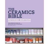 Louisa Taylor The Ceramics Bible - Revised Edition (Tascabile)