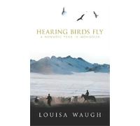 Louisa Waugh Hearing Birds Fly (Tascabile)