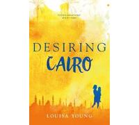 Louisa Young Desiring Cairo (Tascabile) Angeline Gower Trilogy