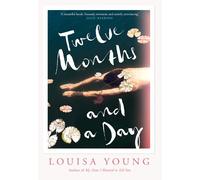 Louisa Young Twelve Months and a Day (Copertina rigida)