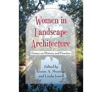 Louise A. Mozingo Women in Landscape Architecture (Tascabile)