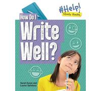 Louise A Spilsbury Sarah Eason How Do I Write Well? (Tascabile)