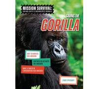Louise A Spilsbury Saving the Gorilla (Copertina rigida)