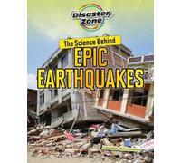 Louise A Spilsbury The Science Behind Epic Earthquakes (Tascabile)