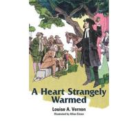 Louise A. Vernon Heart Strangely Warmed (Tascabile)