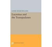 Louise Adams Holland Lucretius and the Transpadanes (Tascabile)