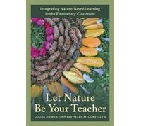 Louise Ammentorp Helen M. Corveleyn Let Nature Be Your Teacher (Tascabile)