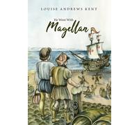 Louise Andrews Kent He Went With Magellan (Copertina rigida)