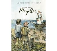 Louise Andrews Kent Paul Quinn He Went With Magellan (Tascabile)