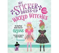 Louise Anglicas My Sticker Dress-Up®: Wicked Witches (Tascabile)