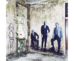 Louise Attaque - Anomalie
