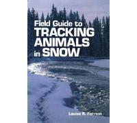 Louise B. Forrest Field Guide to Tracking Animals in Snow (Tascabile)